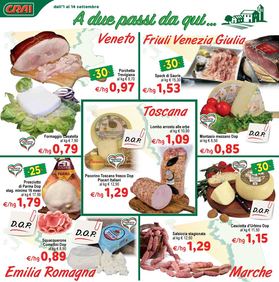 Pecorino Toscano fresco Dop Piaceri Italiani al kg 1,90 Prosciutto di Parma Dop stag.