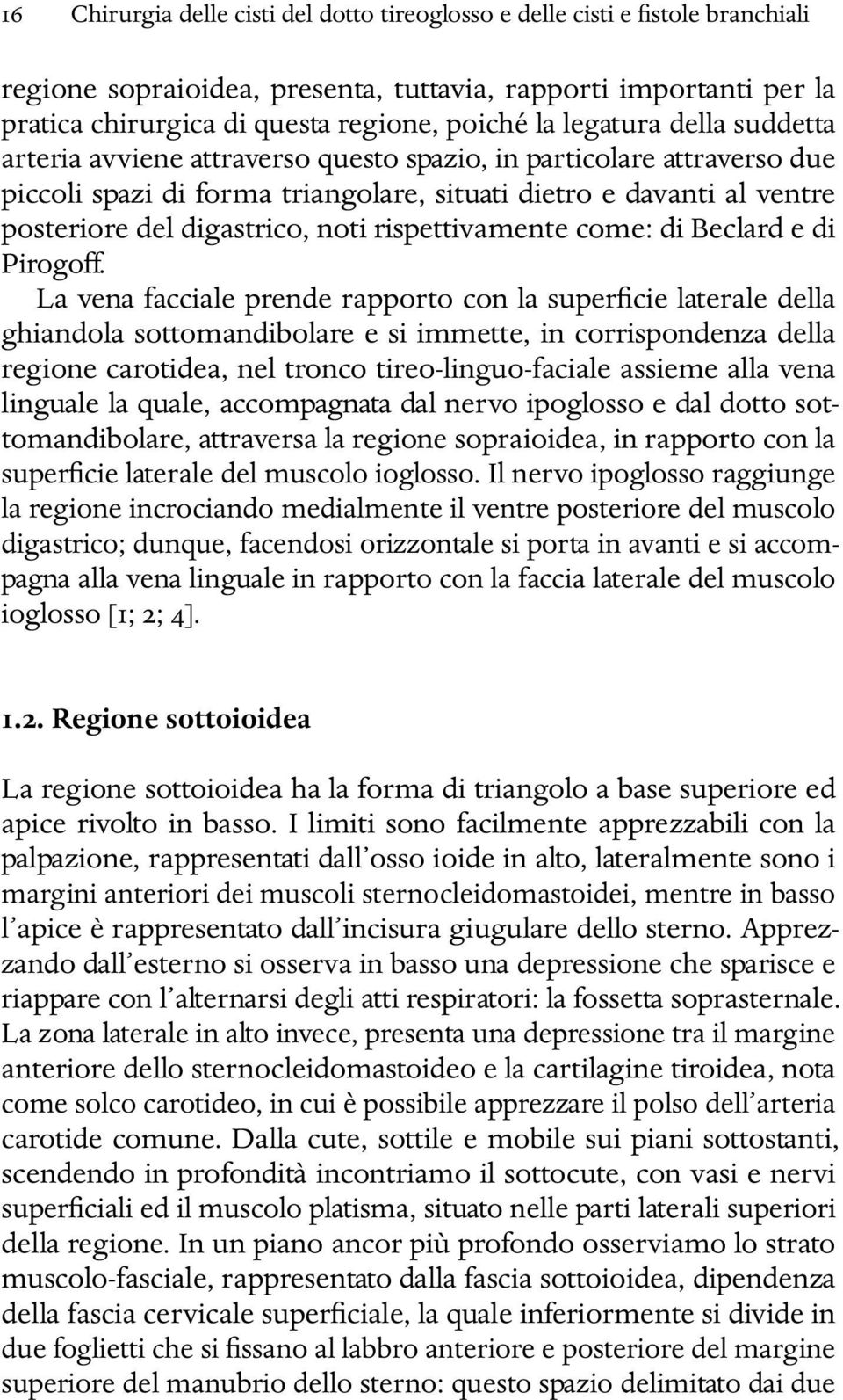 rispettivamente come: di Beclard e di Pirogoff.