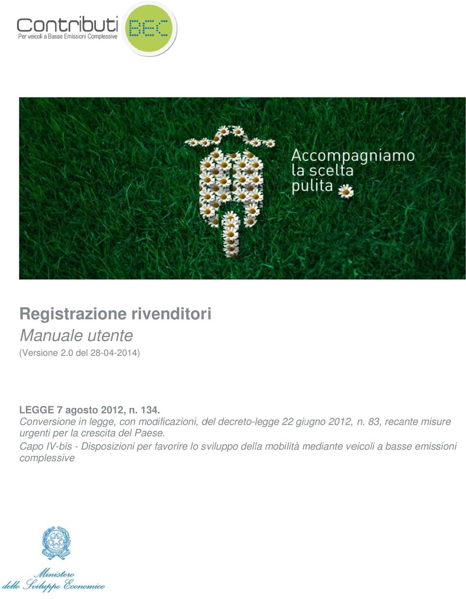 Conversione in legge, con modificazioni, del decreto-legge 22 giugno 2012, n.