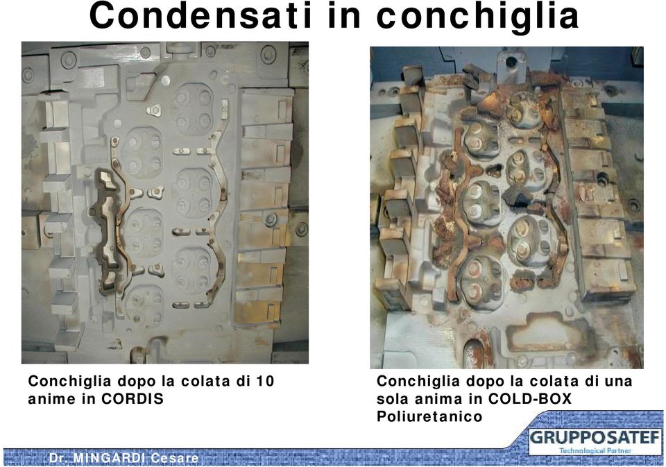 CORDIS Conchiglia dopo la colata di