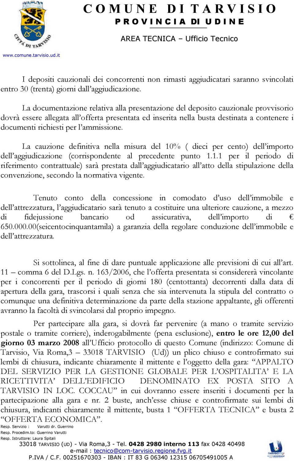 l ammissione. La cauzione definitiva nella misura del 10