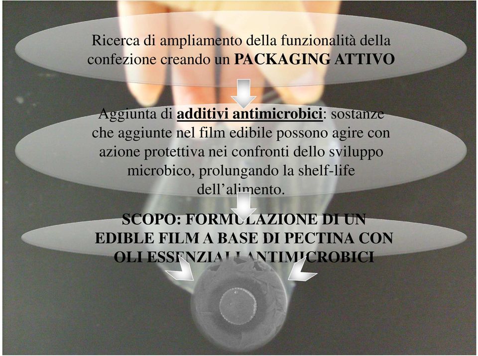 con azione protettiva nei confronti dello sviluppo microbico, prolungando la shelf-life