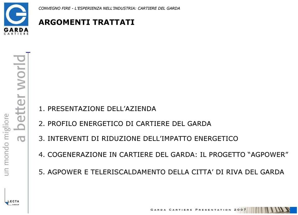 INTERVENTI DI RIDUZIONE DELL IMPATTO ENERGETICO 4.