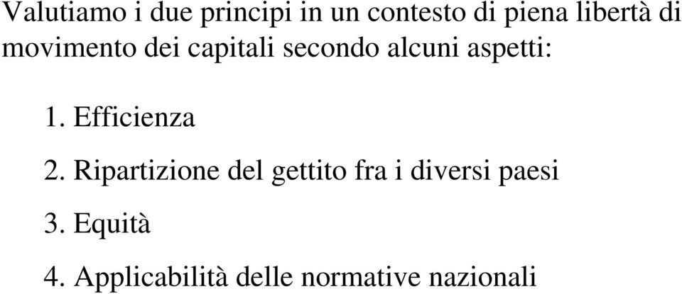 aspetti: 1. Efficienza 2.