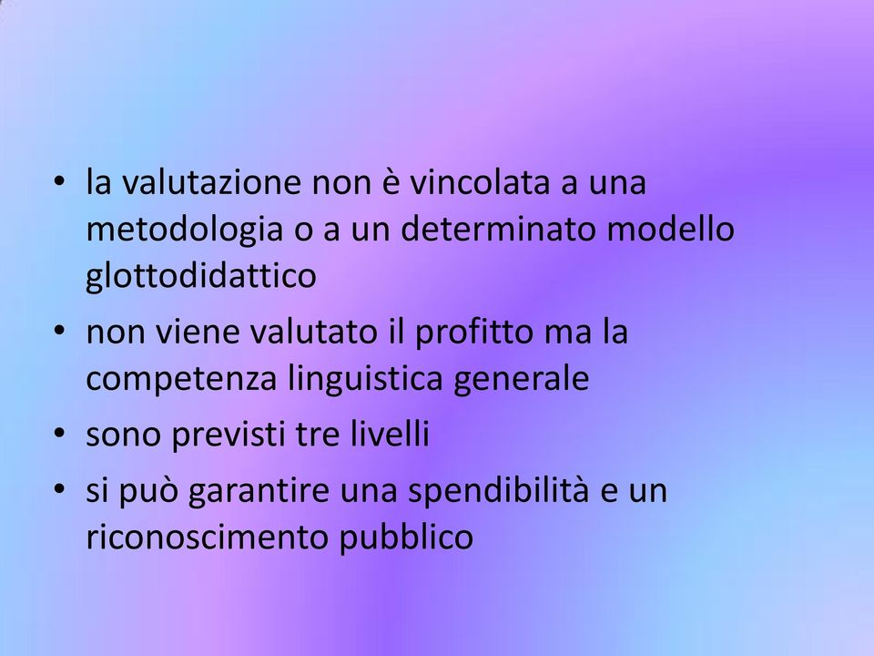 profitto ma la competenza linguistica generale sono previsti