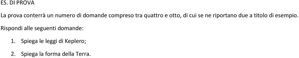 a titolo di esempio. Rispondi alle seguenti domande: 1.