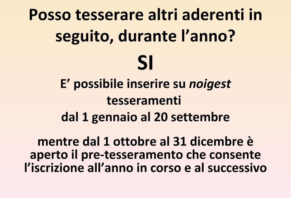 20 settembre mentre dal 1 ottobre al 31 dicembre è aperto il