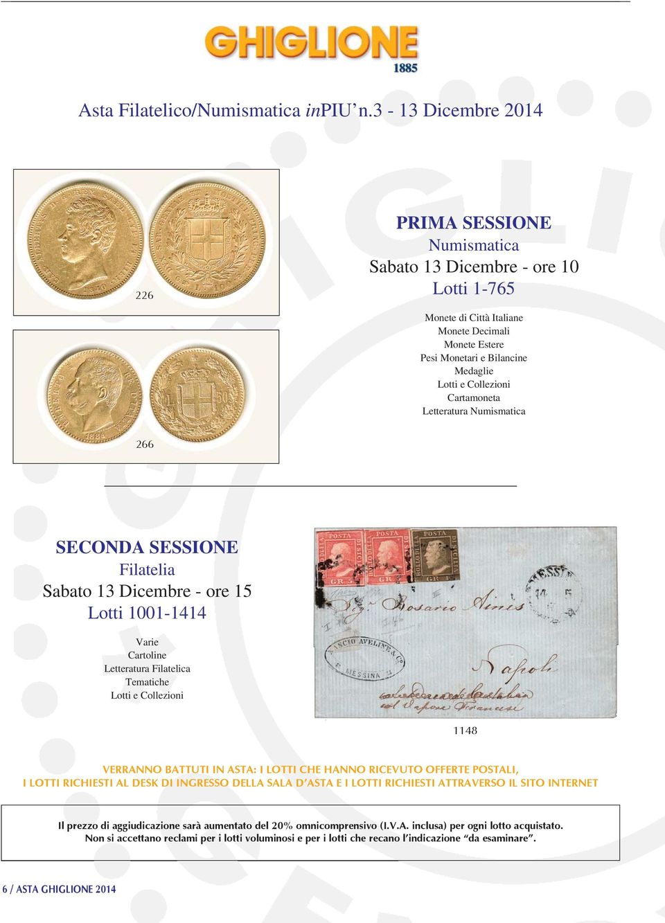 Cartamoneta Letteratura Numismatica 266 SECONDA SESSIONE Filatelia Sabato 13 Dicembre - ore 15 Lotti 1001-1414 Varie Cartoline Letteratura Filatelica Tematiche Lotti e Collezioni 1148 VERRANNO