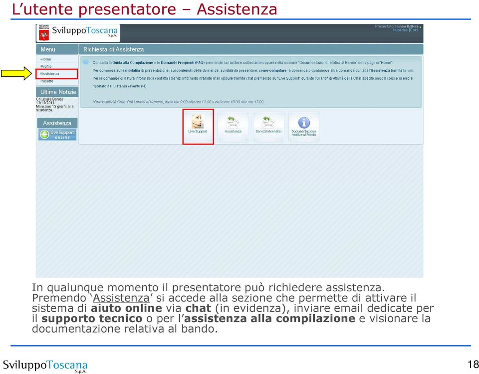 Premendo Assistenza si accede alla sezione che permette di attivare il sistema di aiuto