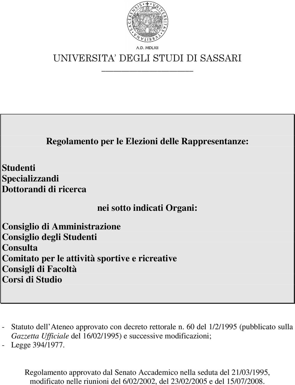 Statuto dell Ateneo approvato con decreto rettorale n.