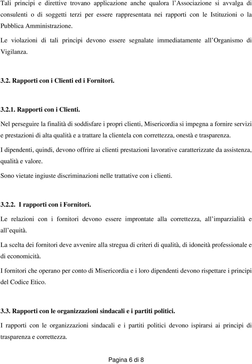 ed i Fornitori. 3.2.1. Rapporti con i Clienti.