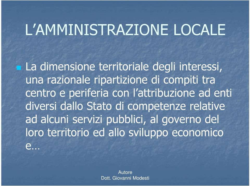 attribuzione ad enti diversi dallo Stato di competenze relative ad