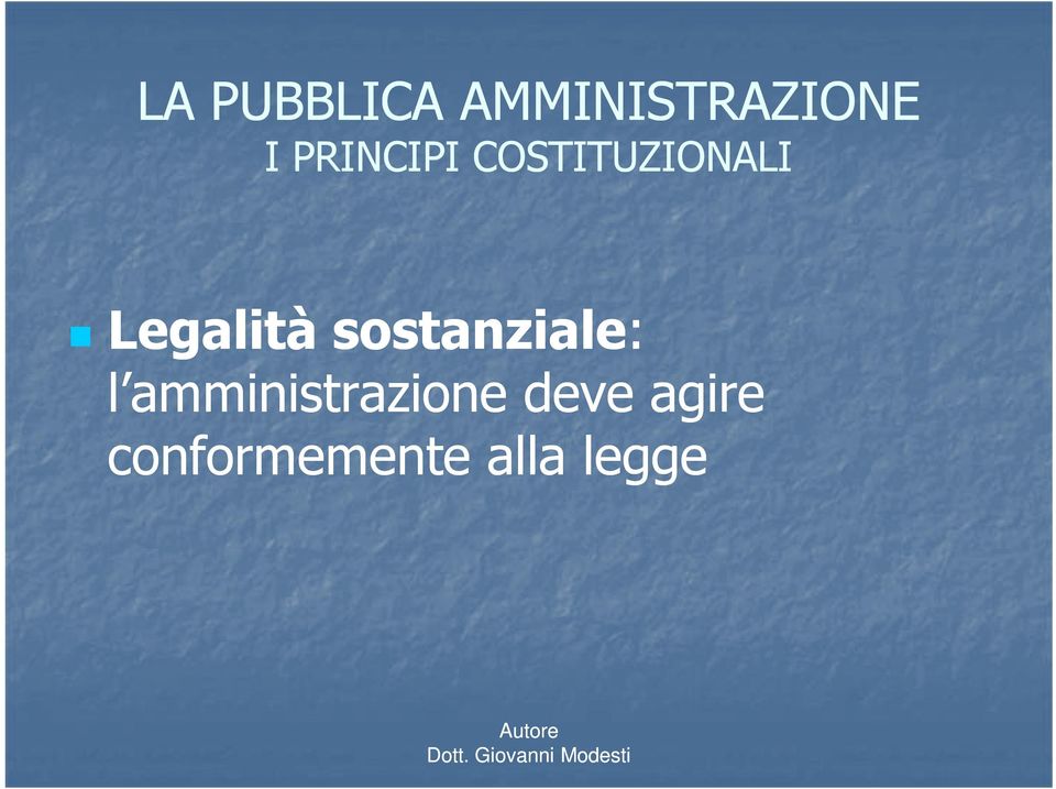 sostanziale: l amministrazione