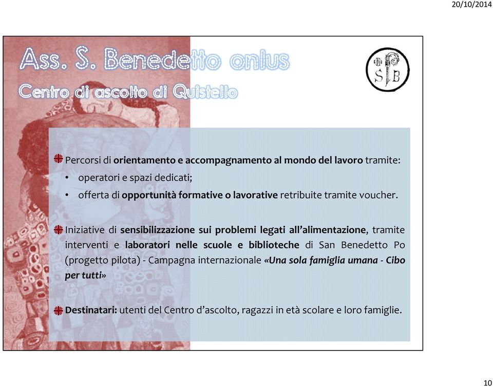 Iniziative di sensibilizzazione sui problemi legati all alimentazione, tramite interventi e laboratori nelle scuole e