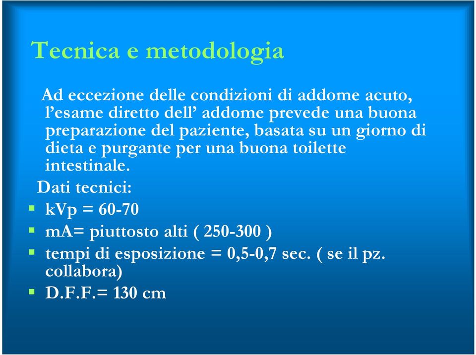 e purgante per una buona toilette intestinale.