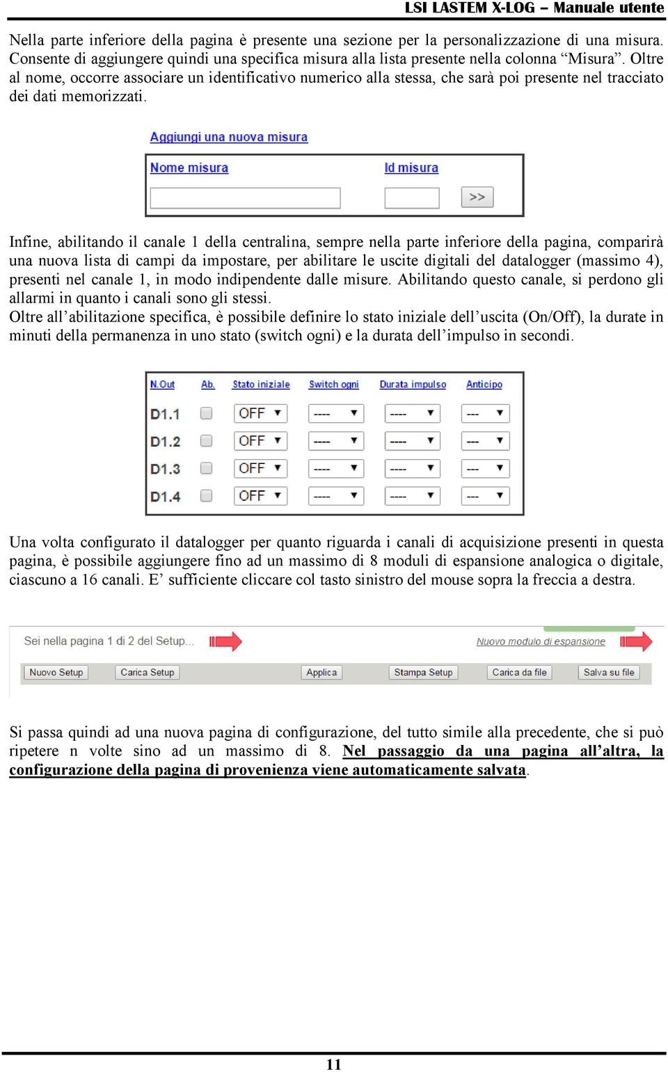 Infine, abilitando il canale 1 della centralina, sempre nella parte inferiore della pagina, comparirà una nuova lista di campi da impostare, per abilitare le uscite digitali del datalogger (massimo