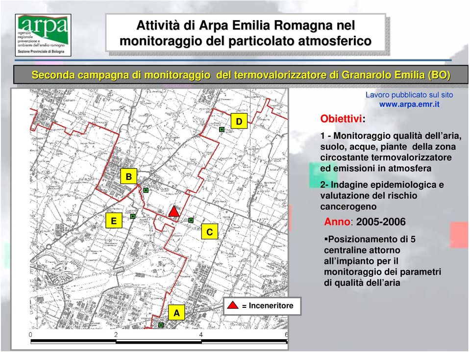 it 1 - Monitoraggio qualità dell aria, suolo, acque, piante della zona circostante termovalorizzatore ed emissioni in atmosfera 2- Indagine epidemiologica e