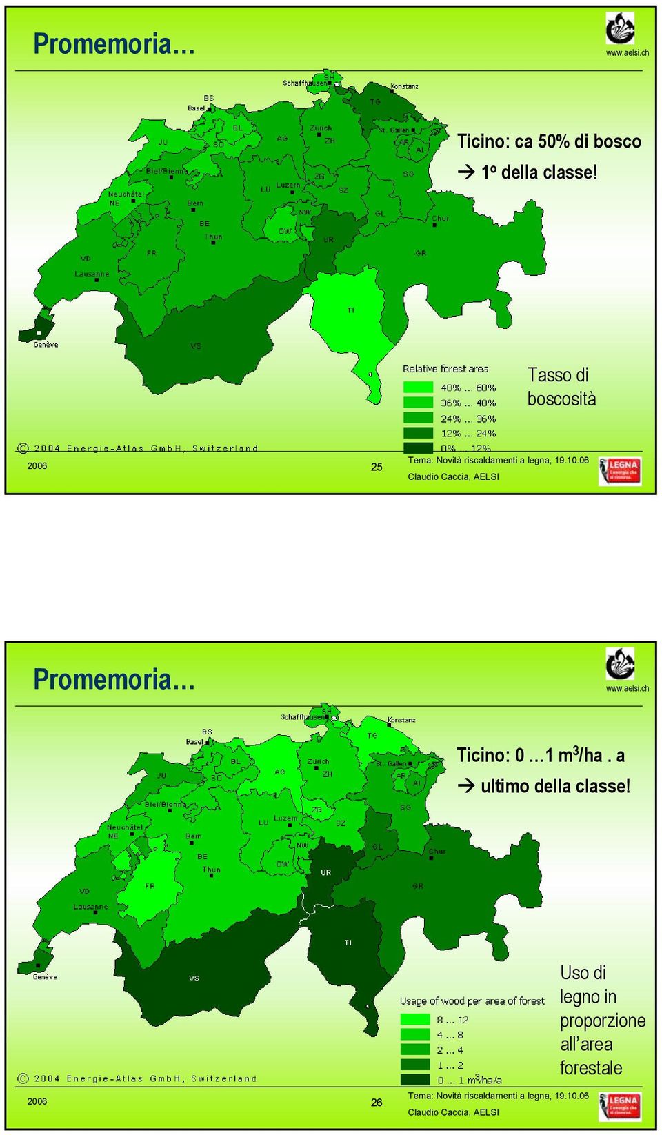 Tasso di boscosità 2006 25 Promemoria Ticino: 0