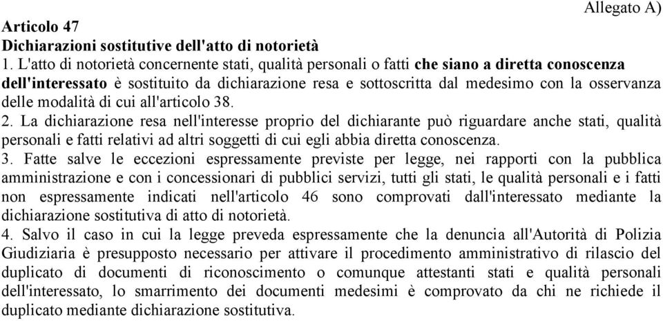 modalità di cui all'articolo 38. 2.