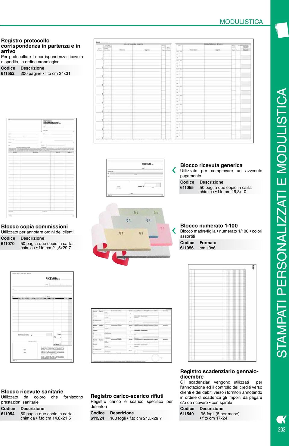 to cm 16,8x10 Blocco copia commissioni Utilizzato per annotare ordini dei clienti 611070 50 pag. a due copie in carta chimica f.