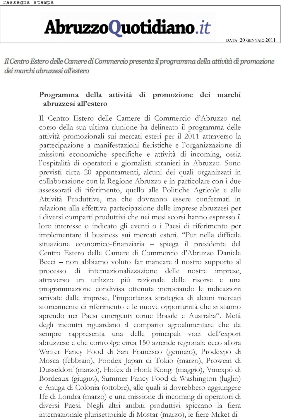 incoming, ossia l ospitalità di operatori e giornalisti stranieri in Abruzzo.