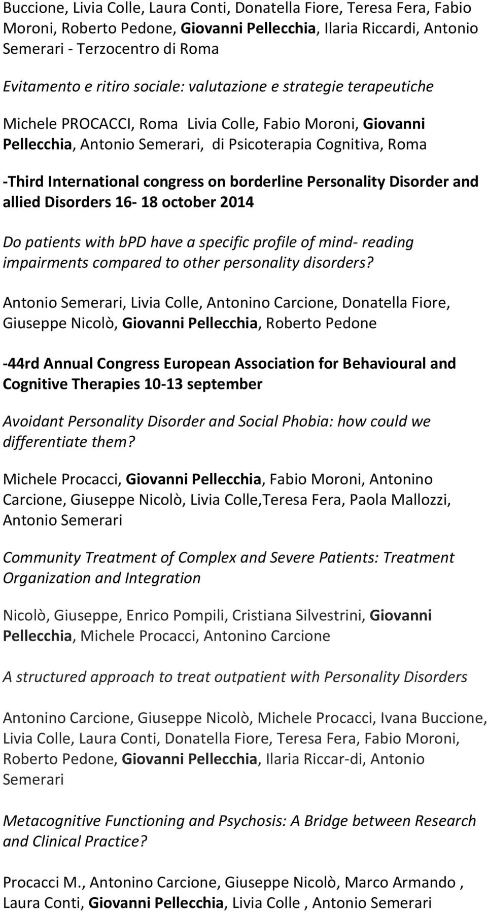 borderline Personality Disorder and allied Disorders 16-18 october 2014 Do patients with bpd have a specific profile of mind- reading impairments compared to other personality disorders?
