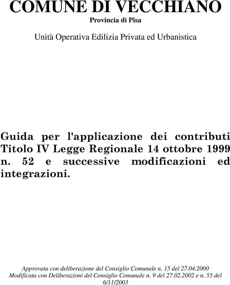 52 e successive modificazioni ed integrazioni.