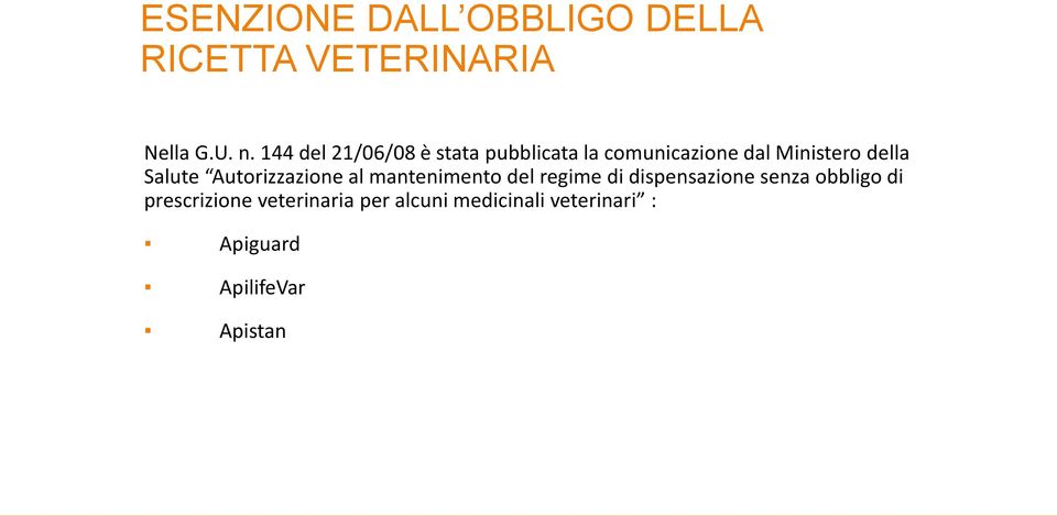 Salute Autorizzazione al mantenimento del regime di dispensazione senza