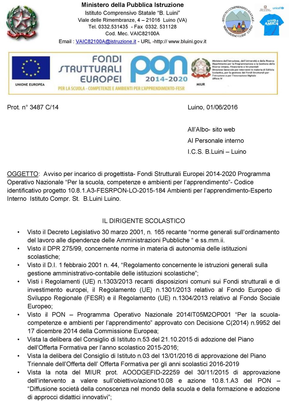 identificativo progetto 10.8.1.A3-FESRPON-LO-2015-184 Ambienti per l apprendimento-esperto Interno Istituto Compr. St. B.Luini Luino.