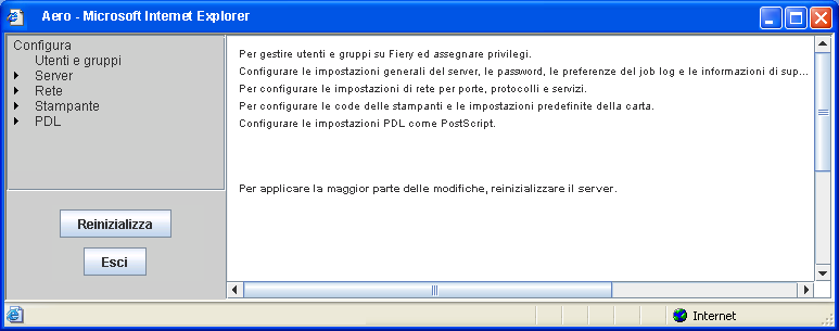 GUIDA INTRODUTTIVA 10 Procedura 2 Configurazione di Fiery Server tramite Configura 1 Accedere alla configurazione in uno dei seguenti modi: Avviare il browser per Internet, immettere l indirizzo IP