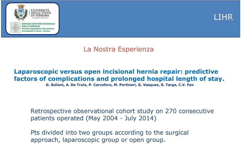 Vasquez, S. Targa, C.V. Feo Retrospective observational cohort study on 270 consecutive patients operated