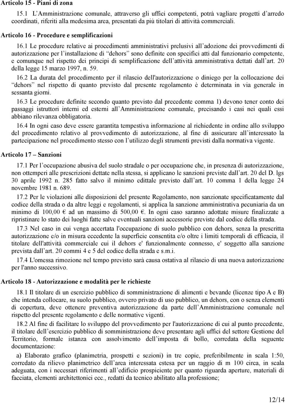 Articolo 16 - Procedure e semplificazioni 16.