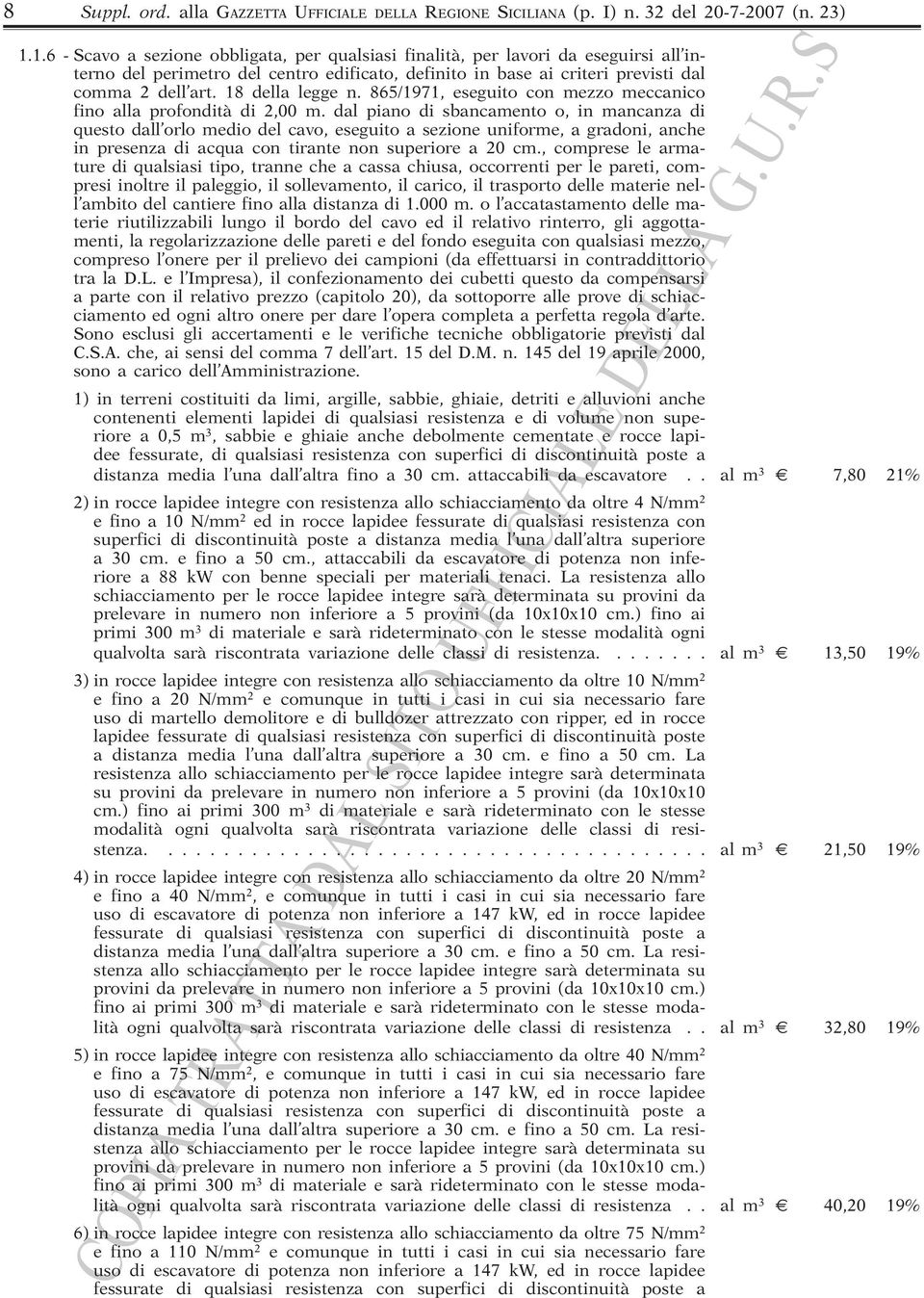 18 della legge n. 865/1971, eseguito con mezzo meccanico fino alla profondità di 2,00 m.