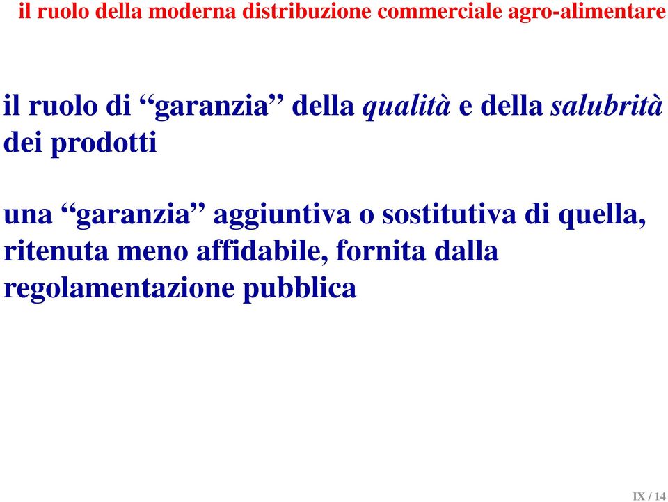 salubrità dei prodotti una garanzia aggiuntiva o sostitutiva di