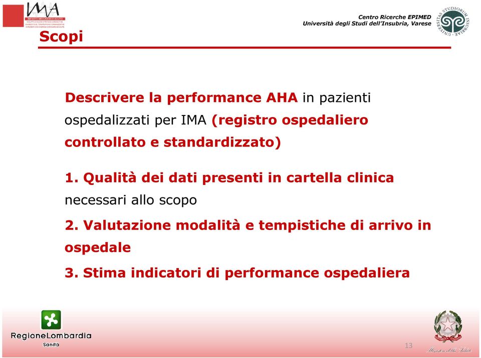 Qualitàdei dati presenti in cartella clinica necessari allo scopo 2.