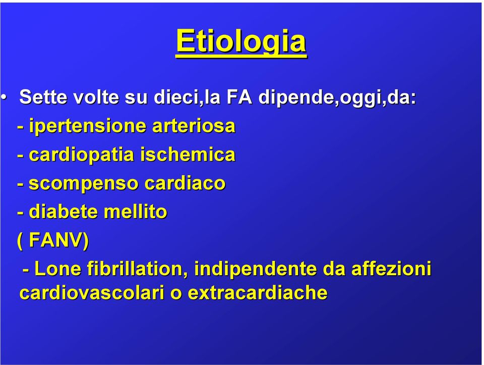 scompenso cardiaco - diabete mellito ( FANV) - Lone