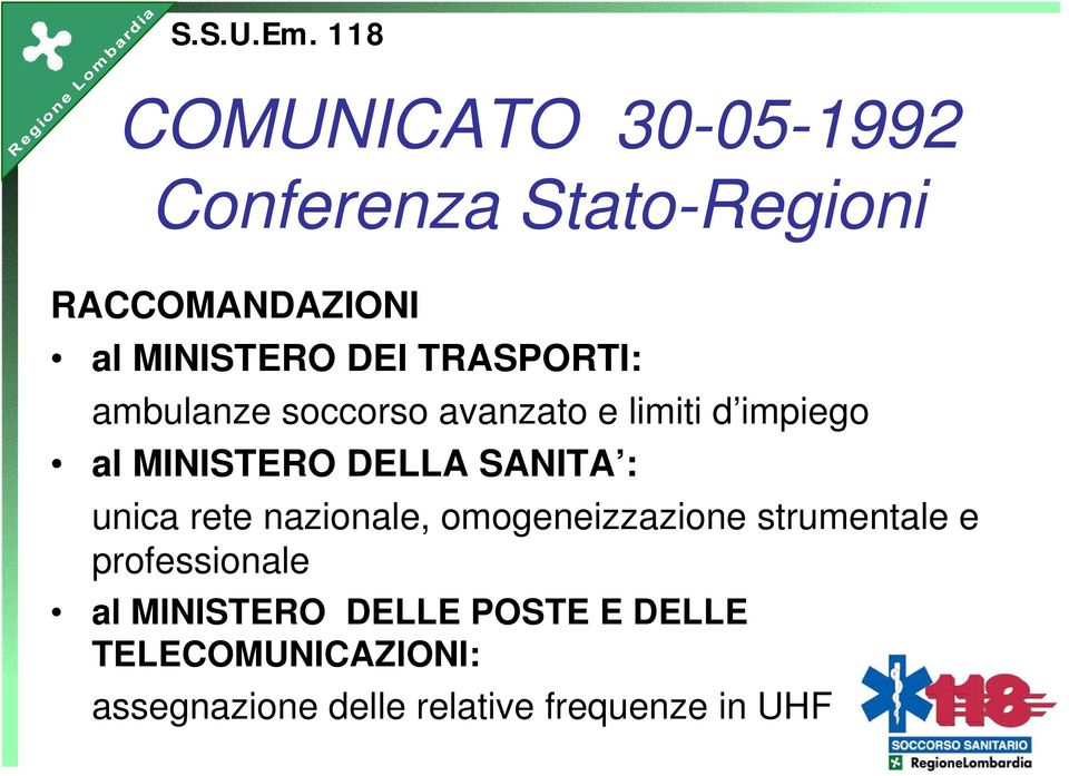 TRASPORTI: ambulanze soccorso avanzato e limiti d impiego al MINISTERO DELLA SANITA :