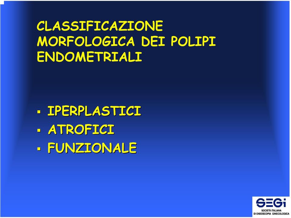 POLIPI ENDOMETRIALI