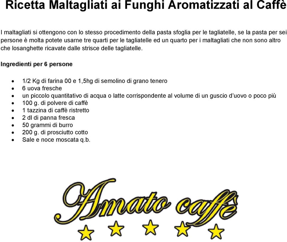 Ingredienti per 6 persone 1/2 Kg di farina 00 e 1,5hg di semolino di grano tenero 6 uova fresche un piccolo quantitativo di acqua o latte corrispondente al volume di un