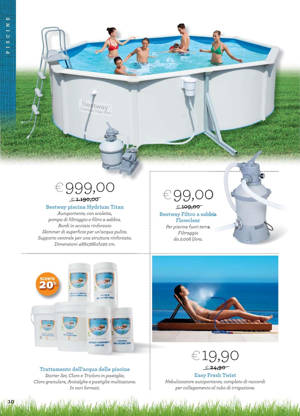 99,00 109,00 Bestway Filtro a sabbia Flowclear Per piscine fuori terra. Filtraggio da 2.006 l/ora.