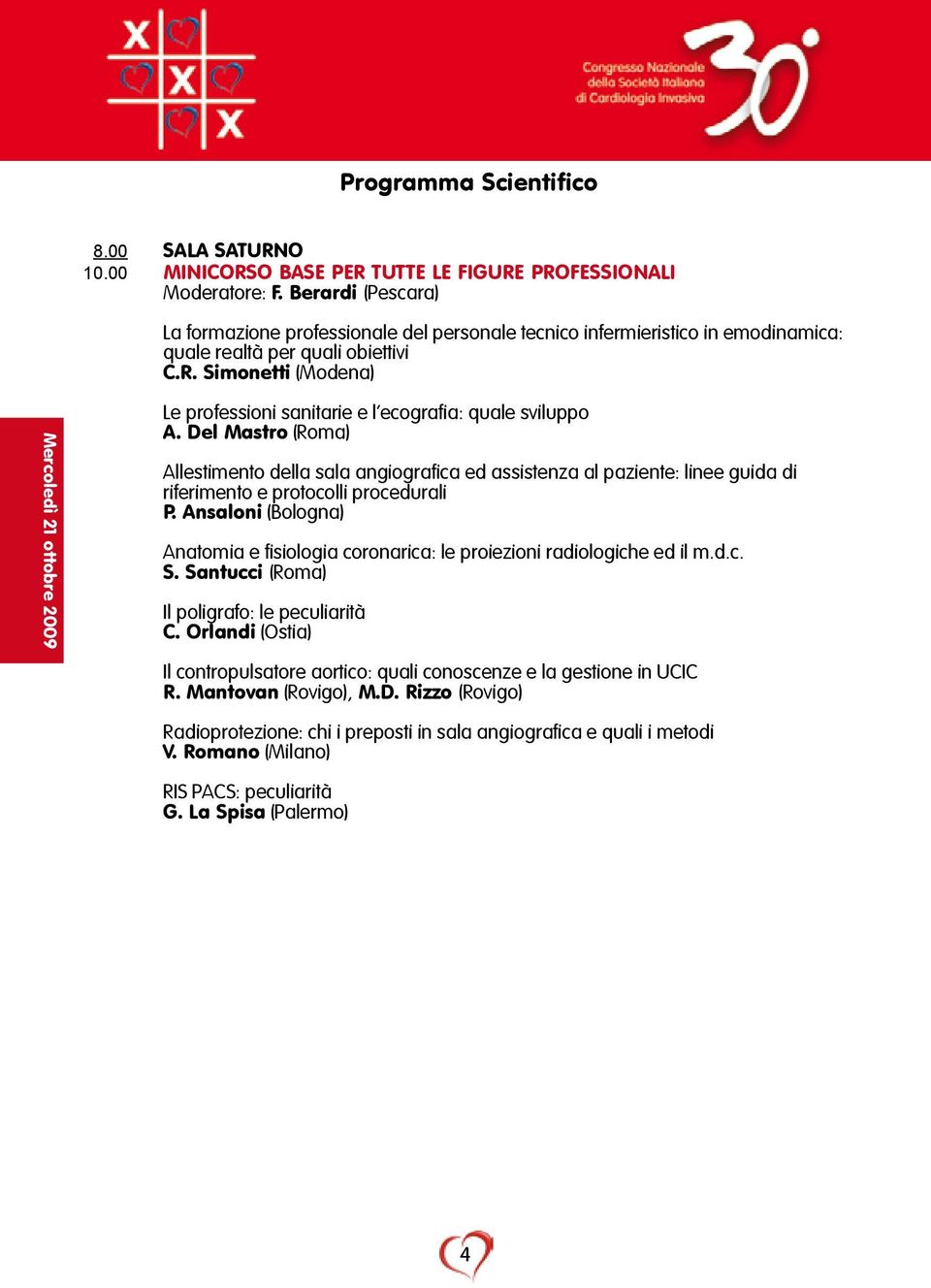 Simonetti (Modena) Mercoledì 21 ottobre 2009 Le professioni sanitarie e l ecografia: quale sviluppo A.