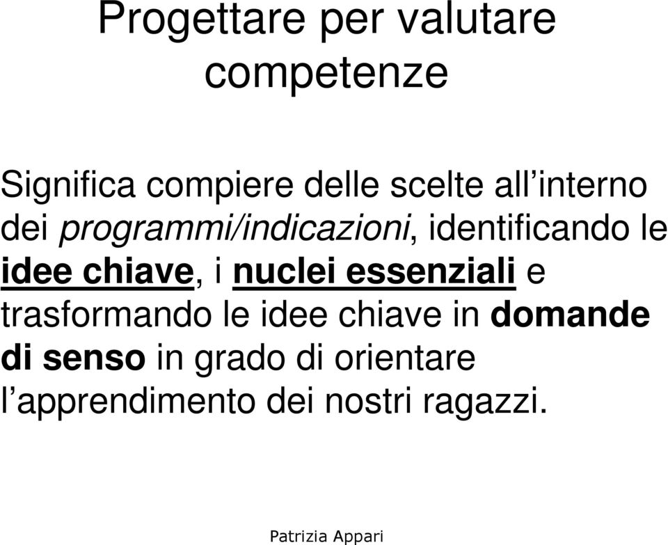 idee chiave, i nuclei essenziali e trasformando le idee chiave in