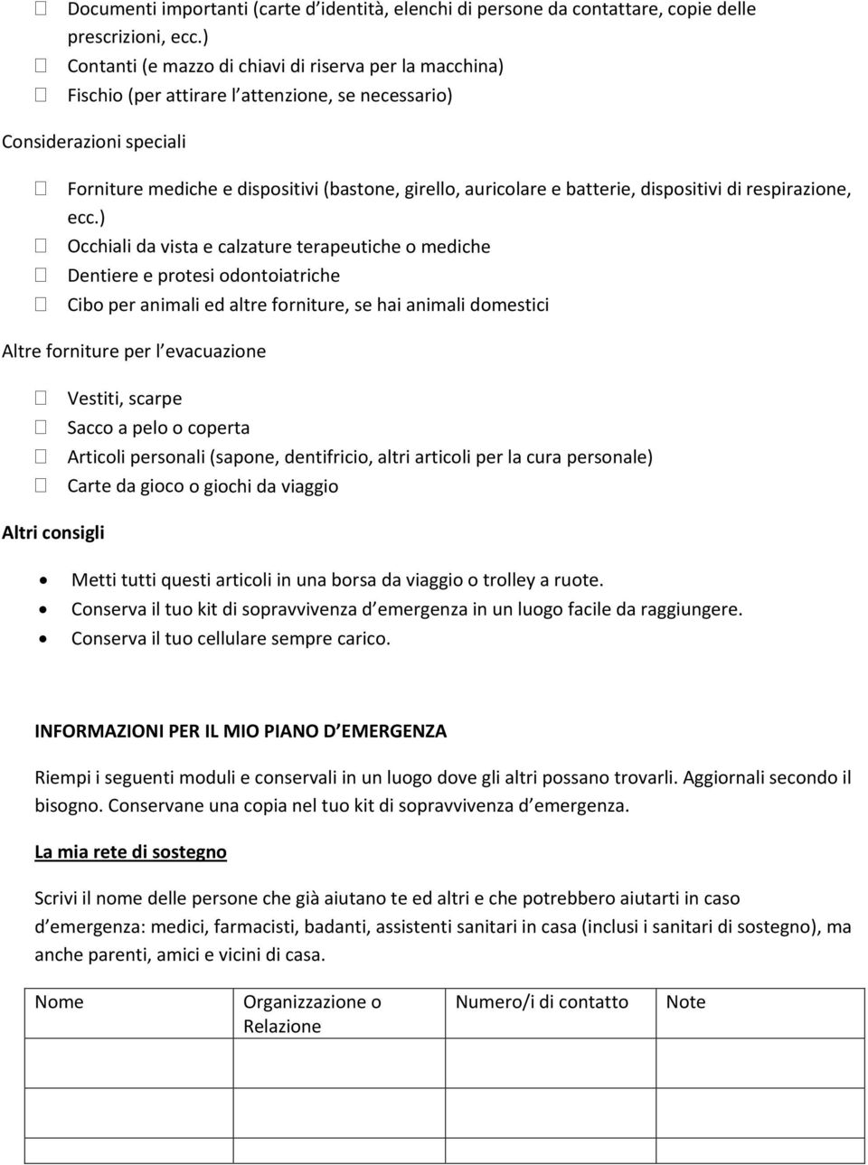 batterie, dispositivi di respirazione, ecc.