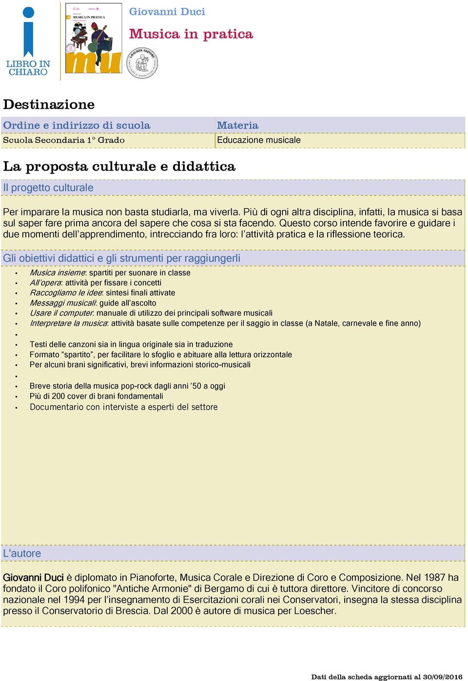 Questo corso intende favorire e guidare i due momenti dell apprendimento, intrecciando fra loro: l attività pratica e la riflessione teorica.