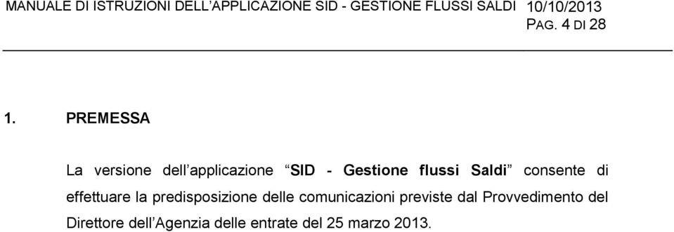 flussi Saldi consente di effettuare la predisposizione