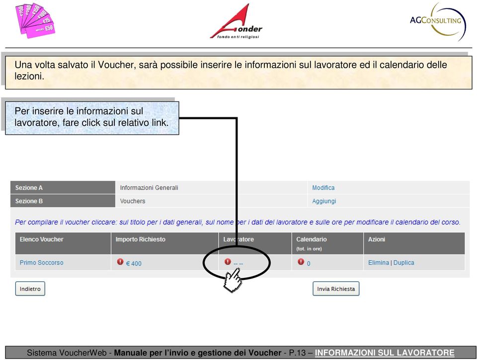 Per inserire le informazioni sul lavoratore, fare click sul relativo