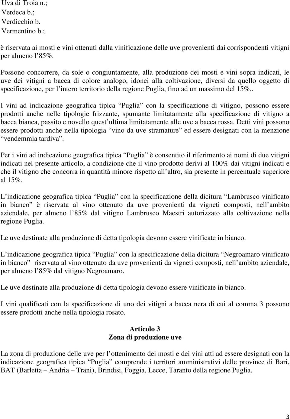 specificazione, per l intero territorio della regione Puglia, fino ad un massimo del 15%,.