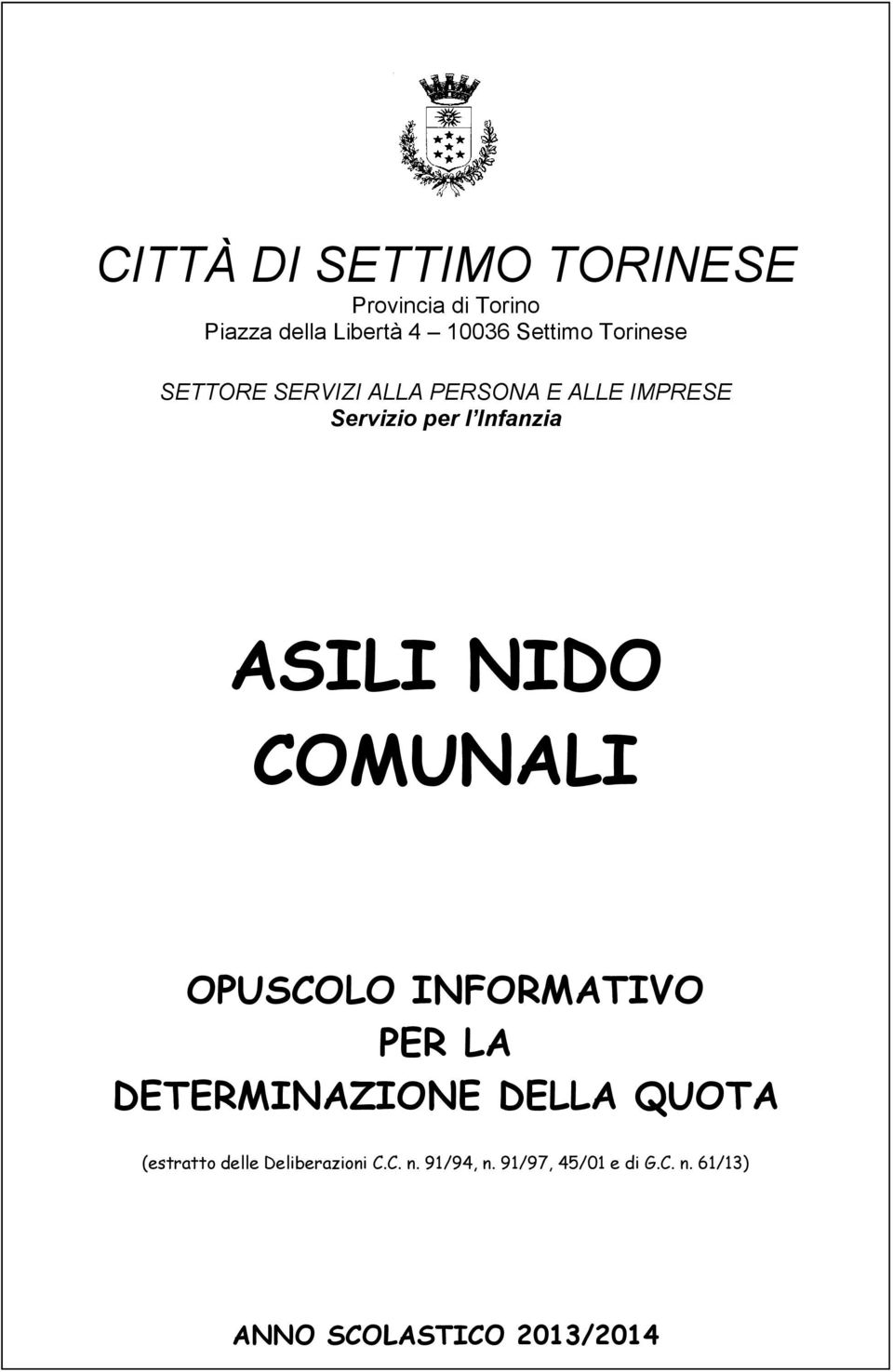 NIDO COMUNALI OPUSCOLO INFORMATIVO PER LA DETERMINAZIONE DELLA QUOTA (estratto delle