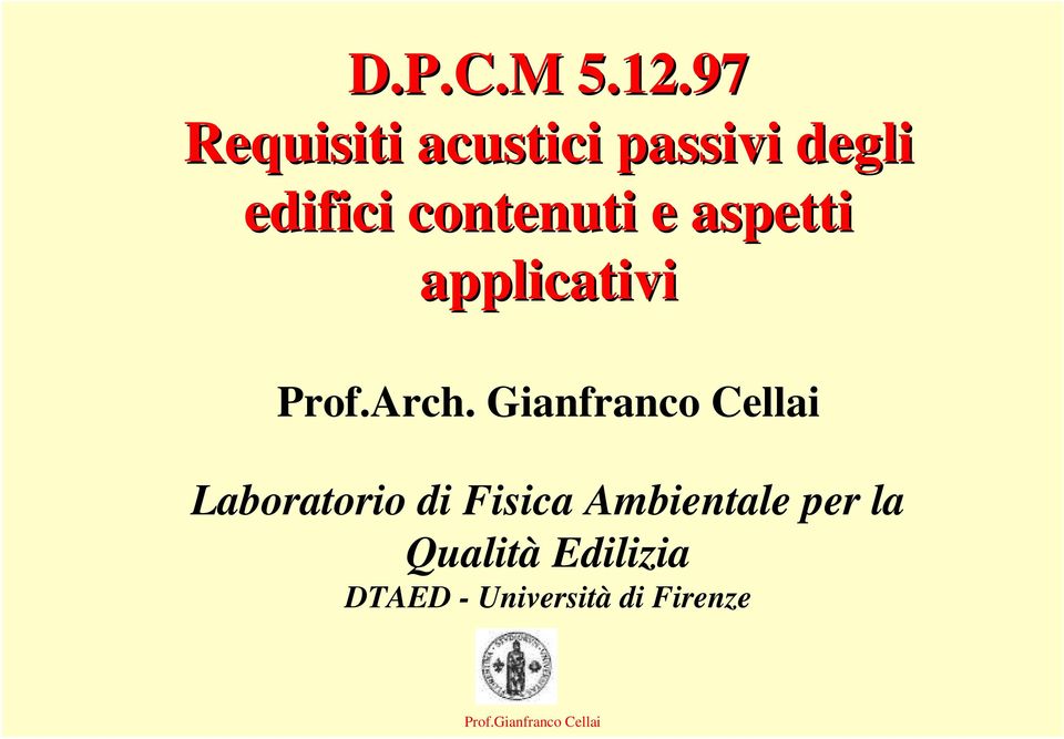 contenuti e aspetti applicativi Prof.Arch.