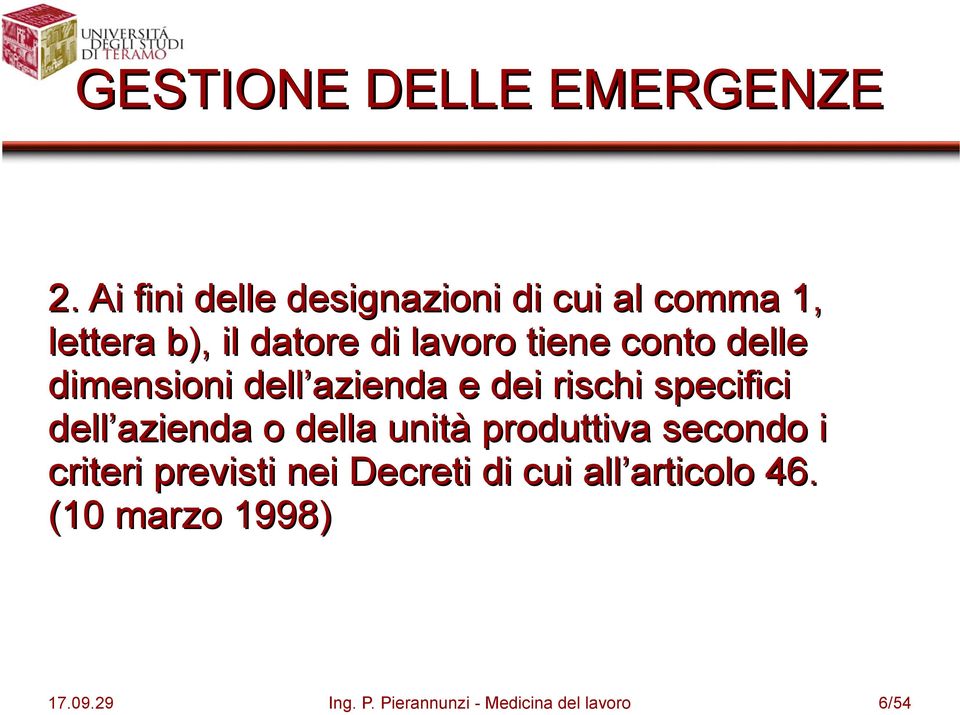 conto delle dimensioni dell azienda e dei rischi specifici dell azienda o della unità